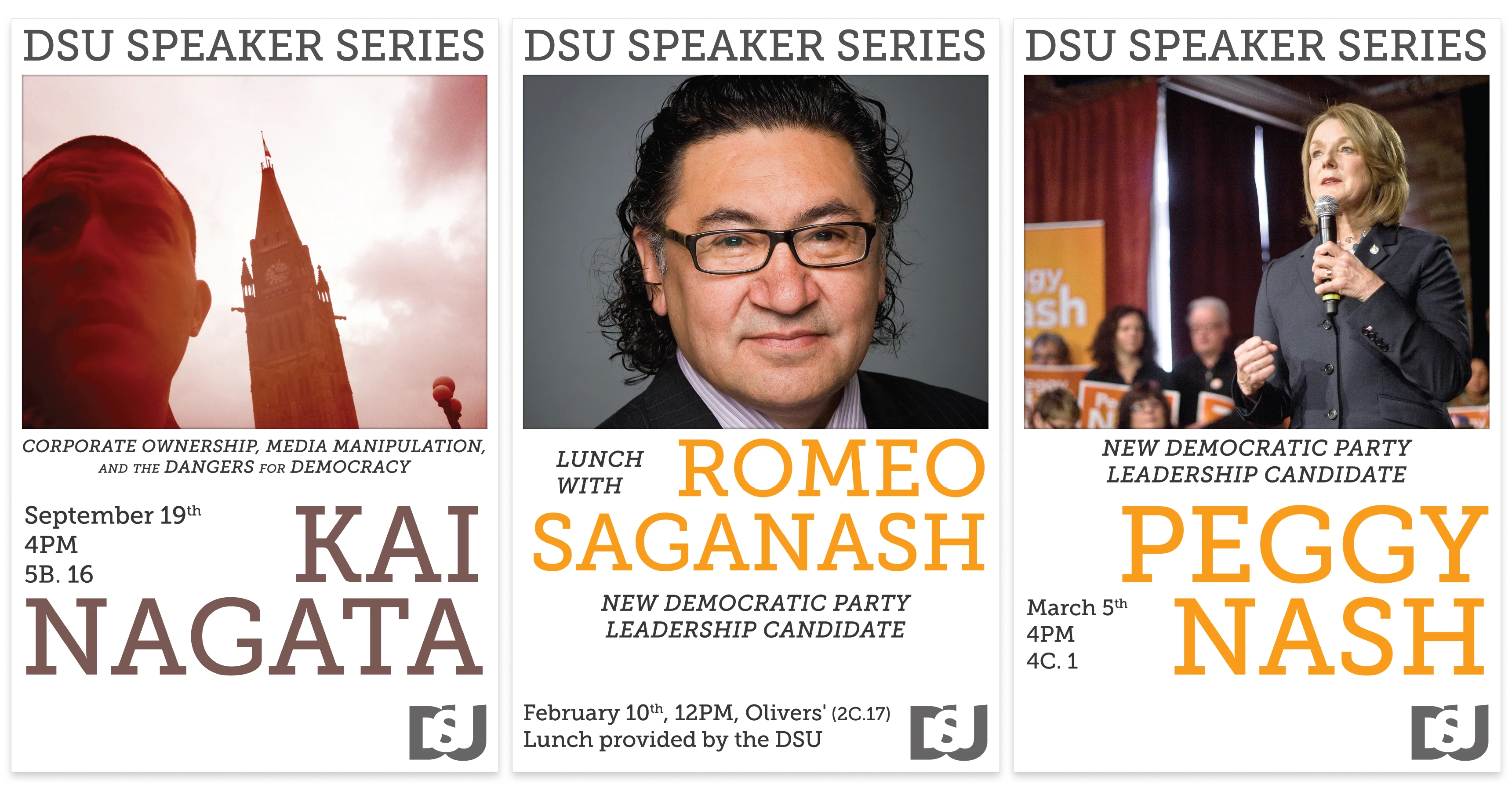 A set of three posters for the DSU Speaker Series, including Kai Nagata, Romeo Saganash, and Peggy Nash